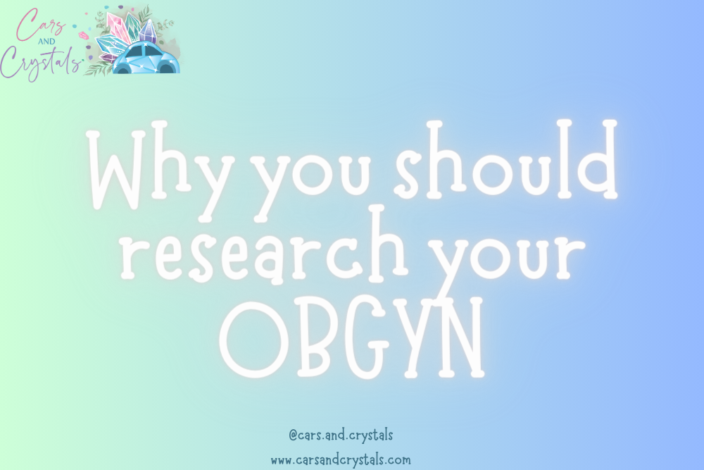 Why you should research your OBGYN 